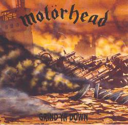 Motörhead : Grind Ya Down